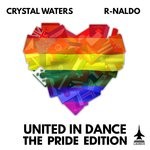 cover: Crystal Waters & R-naldo - United In Dance: The Pride Edition