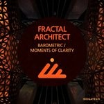 cover: Fractal Architect - Barometric/Moments Of Clarity