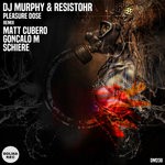 cover: Resistohr & Dj Murphy - Pleasure Dose