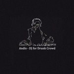 cover: Andis - DJ For Drunk Crowd