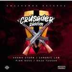 cover: Chronic Law|Gaza Tussan|Pink Boss|Shawn Storm - Crusader Riddim