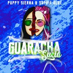 cover: Puppy Sierna & Sophie Blue - Guaracha Sucia