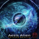 cover: Aesis Alien - Twisted Reality