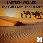 cover: Eastern Wizard - The Call From The Desert