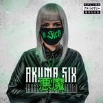 cover: Akuma Six - #Sick