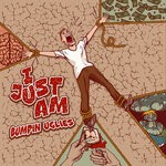 cover: Bumpin Uglies - I Just Am