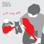 cover: Ryan Jarvis - In My Living Room