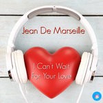 cover: Jean De Marseille - I Can't Wait For Your Love