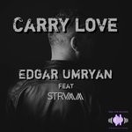 cover: Edgar Umryan|Strvmm - Carry Love