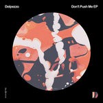 cover: Delpezzo - Dont Push Me EP