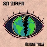 cover: Royalty Rulez - So Tired (Radio)