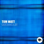 cover: Tom Watt - Certainty