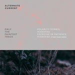 cover: Alternate Current - Only The Faintest Trace