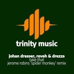 cover: Johan Dresser|Reveh & Drezza - Take That (Jerome Robins Spider Monkey Remix)