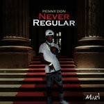 cover: Penny Don - Never Regular