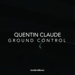 cover: Quentin Claude - Ground Control