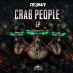 cover: Toxinate - Crab People