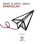 cover: Nodar M & Denis Babin - Vaakullaa