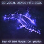 cover: Various - 50 Vocal Dance Hits 2020 - Best Of EDM Playlist Compilation