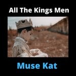 cover: Muse Kat - All The Kings Men