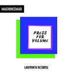 cover: Machinesmad - Press For Volume