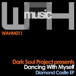 cover: Dancing|Dark Soul Project|Dancing With Myself - Diamond Castle EP