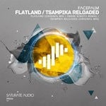 cover: Facepalm - Flatland/Tsampika Reloaded