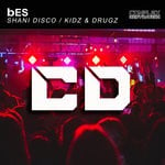 cover: Bes - Shani Disco: Kidz & Drugz