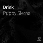 cover: Puppy Sierna - Drink