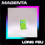 cover: Magenta - Long Feu