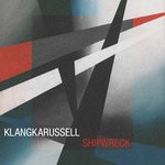 cover: Klangkarussell - Shipwreck