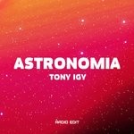 cover: Tony Igy - Astronomia