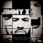 cover: Jimmy X|Mic Sicc - Throw Your Hands Up