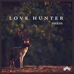 cover: Shess - Love Hunter