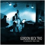 cover: Gordon Beck Trio - In Session 1964-1968