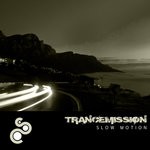 cover: Trancemission - Slow Motion