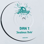 cover: Dan T - Jealous Dub