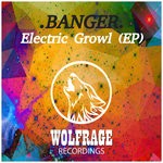 cover: Banger - Electric Growl