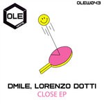 cover: Dmile & Lorenzo Dotti - Close EP