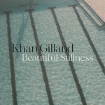 cover: Khan Gilland - Beautiful Stillness