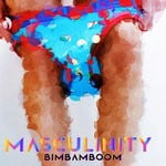 cover: Bimbamboom - Masculinity