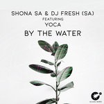 cover: Dj Fresh (sa)|Shona Sa|Yoca - By The Water