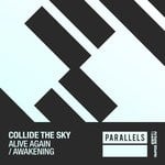 cover: Collide The Sky - Alive Again/Awakening