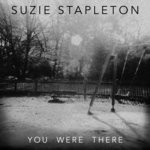 cover: Suzie Stapleton - You Were There