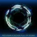 cover: Red Adair - A Decade Full Of Sound