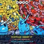 cover: Ychtclb - I Want It