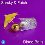 cover: Sarsky & Futch - Disco Balls (SNF Mix)