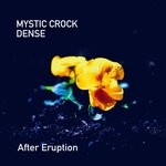 cover: Mystic Crock & Dense - After Eruption