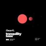 cover: Oscar K. - Tranquility Base