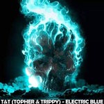 cover: T&t (topher & Trippy) - Electric Blue